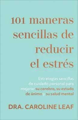101 metodi semplici per ridurre l'stress - 101 maneras sencillas de reducir el estrs