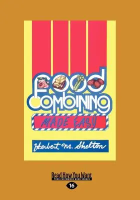 Combinazione di alimenti resa facile (stampa grande 16pt) - Food Combining Made Easy (Large Print 16pt)