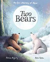 Due orsi - Un epico viaggio di speranza - Two Bears - An epic journey of hope