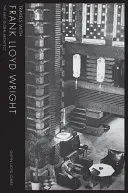 Viaggi con Frank Lloyd Wright: Il primo architetto globale - Travels with Frank Lloyd Wright: The First Global Architect