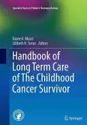 Manuale di assistenza a lungo termine per i sopravvissuti al cancro infantile - Handbook of Long Term Care of the Childhood Cancer Survivor