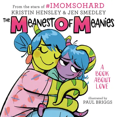 Il più cattivo dei cattivi: Un libro sull'amore - The Meanest of Meanies: A Book about Love