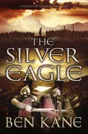 Aquila d'argento - (Le cronache della Legione dimenticata n. 2) - Silver Eagle - (The Forgotten Legion Chronicles No. 2)