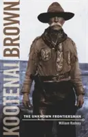 Kootenai Brown - Il frontaliere sconosciuto - Kootenai Brown - The Unknown Frontiersman