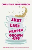 Come i veri adulti - Just Like Proper Grown-Ups