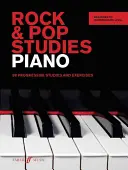 Studi di rock e pop per pianoforte: 80 studi ed esercizi progressivi - Rock & Pop Studies Piano: 80 Progressive Studies and Exercises
