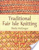 Maglia tradizionale Fair Isle - Traditional Fair Isle Knitting