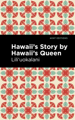 La storia delle Hawaii della regina delle Hawaii - Hawaii's Story by Hawaii's Queen