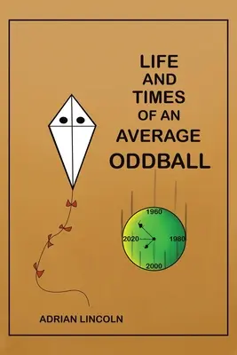 Vita e tempi di uno strambo medio - Life and Times of an Average Oddball