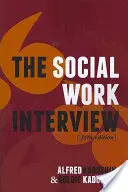 Il colloquio di lavoro sociale: Quinta edizione - The Social Work Interview: Fifth Edition