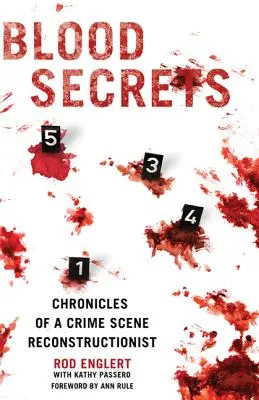 Segreti di sangue: Cronache di un ricostruttore di scene del crimine - Blood Secrets: Chronicles of a Crime Scene Reconstructionist
