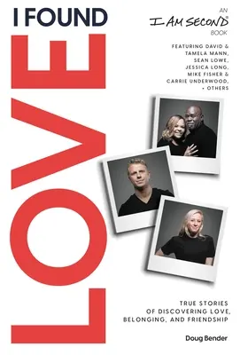 Ho trovato l'amore: Storie vere di scoperta dell'amore, dell'appartenenza e dell'amicizia (un libro di I Am Second) - I Found Love: True Stories of Discovering Love, Belonging, and Friendship (an I Am Second Book)