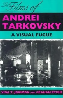 I film di Andrei Tarkovsky: Una fuga visiva - The Films of Andrei Tarkovsky: A Visual Fugue