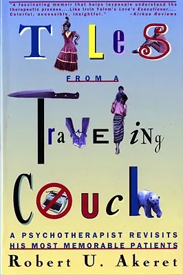 Racconti da un divano viaggiante: Lo psicoterapeuta rivisita i suoi pazienti più memorabili - Tales from a Traveling Couch: Psychotherapist Revisits His Most Memorable Patients