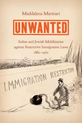 Non desiderato: La mobilitazione italiana ed ebraica contro le leggi restrittive sull'immigrazione, 1882-1965 - Unwanted: Italian and Jewish Mobilization Against Restrictive Immigration Laws, 1882-1965