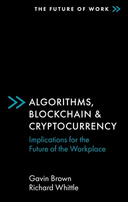 Algoritmi, Blockchain e criptovalute: Implicazioni per il futuro del posto di lavoro - Algorithms, Blockchain & Cryptocurrency: Implications for the Future of the Workplace