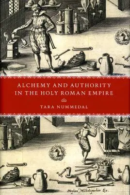 Alchimia e autorità nel Sacro Romano Impero - Alchemy and Authority in the Holy Roman Empire