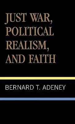 Guerra giusta, realismo politico e fede - Just War, Political Realism, and Faith