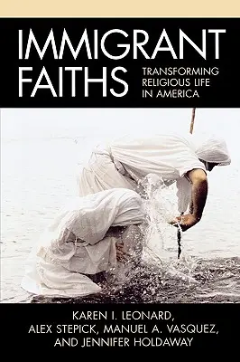 Fedi immigrate: Trasformare la vita religiosa in America - Immigrant Faiths: Transforming Religious Life in America