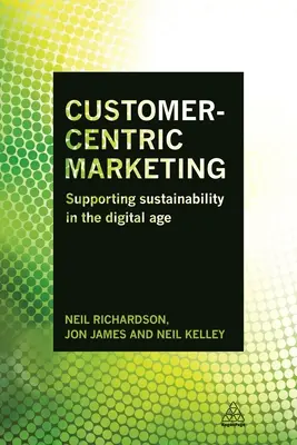 Marketing centrato sul cliente: Sostenere la sostenibilità nell'era digitale - Customer-Centric Marketing: Supporting Sustainability in the Digital Age