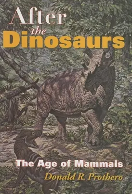 Dopo i dinosauri: l'era dei mammiferi - After the Dinosaurs: The Age of Mammals