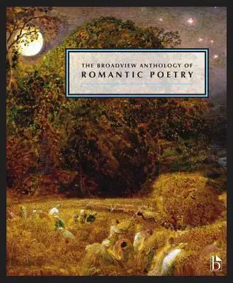 L'antologia Broadview della poesia romantica - The Broadview Anthology of Romantic Poetry