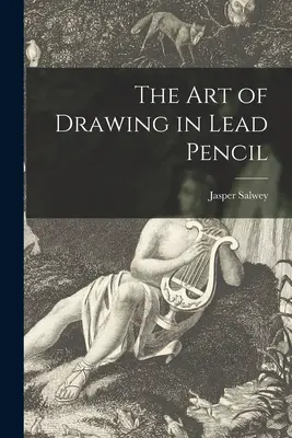 L'arte di disegnare a matita di piombo - The Art of Drawing in Lead Pencil