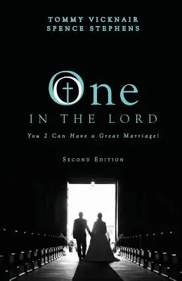 Uno nel Signore: Voi due potete avere un grande matrimonio! - One in the Lord: You 2 Can Have a Great Marriage!