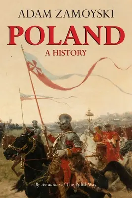 Polonia: Una storia - Poland: A History