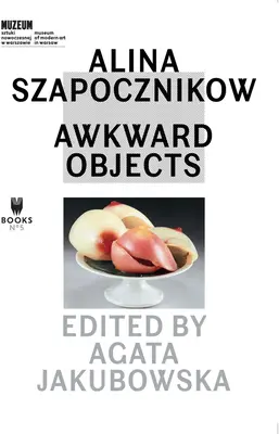 Alina Szapocznikow: Oggetti scomodi - Alina Szapocznikow: Awkward Objects