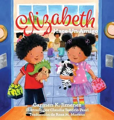 Elizabeth fa amicizia: Spagnolo - Elizabeth Makes a Friend: Spanish