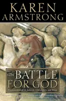 Battaglia per Dio - Il fondamentalismo nel giudaismo, nel cristianesimo e nell'Islam - Battle for God - Fundamentalism in Judaism, Christianity and Islam