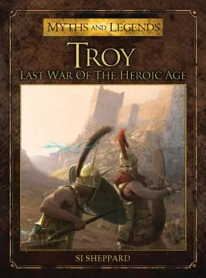 Troia: L'ultima guerra dell'età eroica - Troy: Last War of the Heroic Age