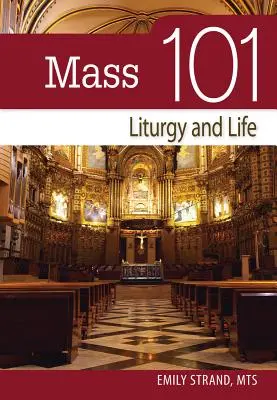 Messa 101: Liturgia e vita - Mass 101: Liturgy and Life