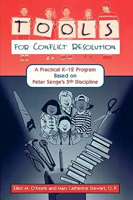 Strumenti per la risoluzione dei conflitti: Un programma pratico per i bambini e i ragazzi basato sulla Quinta Disciplina di Peter Senge - Tools for Conflict Resolution: A Practical K-12 Program Based on Peter Senge's 5th Discipline