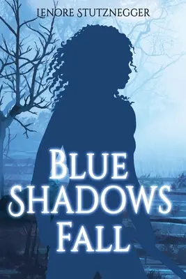 Le ombre blu cadono - Blue Shadows Fall