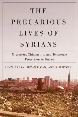 Le vite precarie dei siriani, 5: migrazione, cittadinanza e protezione temporanea in Turchia - The Precarious Lives of Syrians, 5: Migration, Citizenship, and Temporary Protection in Turkey