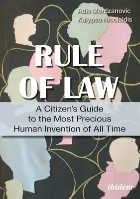 Guida del cittadino allo Stato di diritto: Perché dobbiamo lottare per la più preziosa invenzione umana di tutti i tempi - A Citizen's Guide to the Rule of Law: Why We Need to Fight for the Most Precious Human Invention of All Time