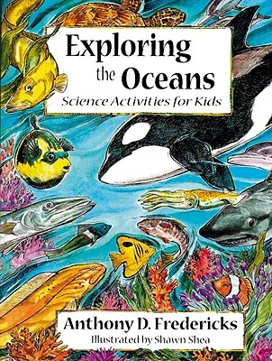 Esplorare gli oceani: Attività scientifiche per bambini - Exploring the Oceans: Science Activities for Kids