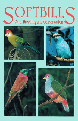 Peluche: cura, allevamento e conservazione - Softbills - Care, Breeding & Conservation