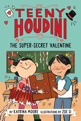 Teeny Houdini #2: Il Valentino Super-Segreto - Teeny Houdini #2: The Super-Secret Valentine