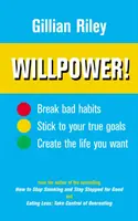 Forza di volontà! - Come padroneggiare l'autocontrollo - Willpower! - How to Master Self-control