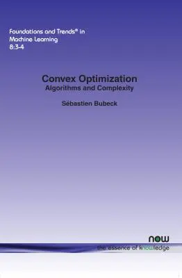 Ottimizzazione convessa: Algoritmi e complessità - Convex Optimization: Algorithms and Complexity