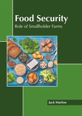 Sicurezza alimentare: Il ruolo delle piccole aziende agricole - Food Security: Role of Smallholder Farms