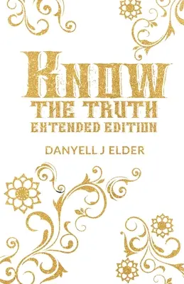 Conoscere la verità: edizione estesa - Know the Truth: Extended Edition