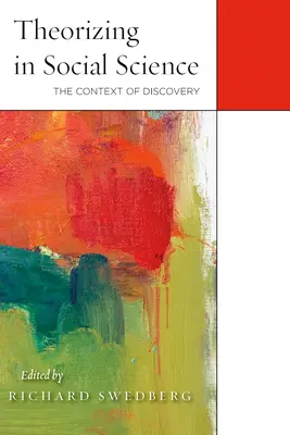 Teorizzare nelle scienze sociali: Il contesto della scoperta - Theorizing in Social Science: The Context of Discovery