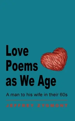 Poesie d'amore quando si invecchia - Love Poems as We Age