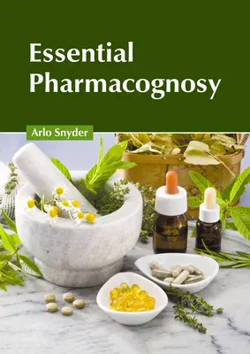 Farmacognosia essenziale - Essential Pharmacognosy