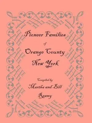 Famiglie di pionieri della Contea di Orange, New York - Pioneer Families of Orange County, New York