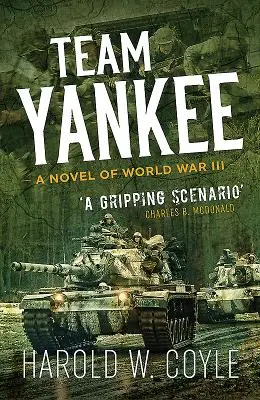 Team Yankee: un romanzo sulla terza guerra mondiale - Team Yankee: A Novel of World War III